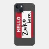 Hello Zuko Here Phone Case Official Avatar: The Last Airbender Merch