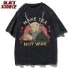 Avatar The Last Airbender Men T Shirt Iroh Make Tea Not War Tees Short Sleeve Round 1 - Avatar: The Last Airbender Store